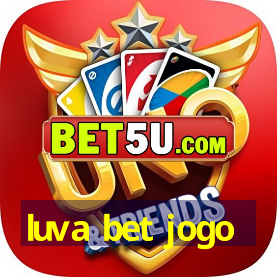 luva bet jogo